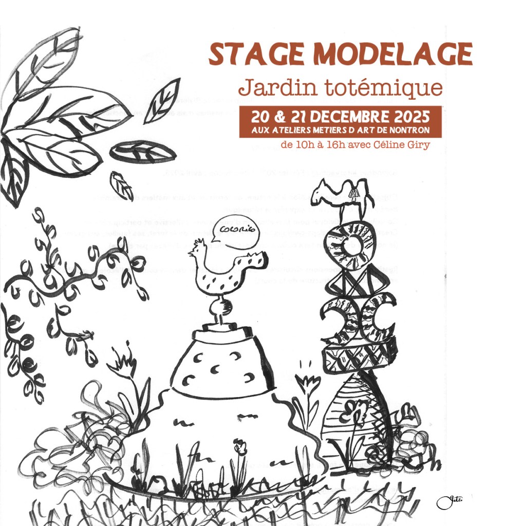Stage modelage céramique totem pour le jardin / Périgord Vert / Nontron- Brantôme- Mareuil / Dordogne